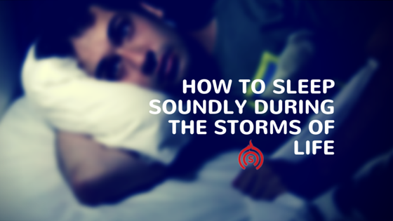 how-to-sleep-soundly-during-the-storms-of-life