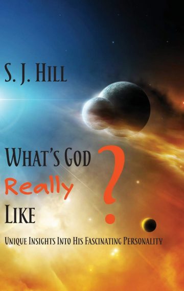 What’s God Really Like? Unique Insights into His Fascinating Personality
