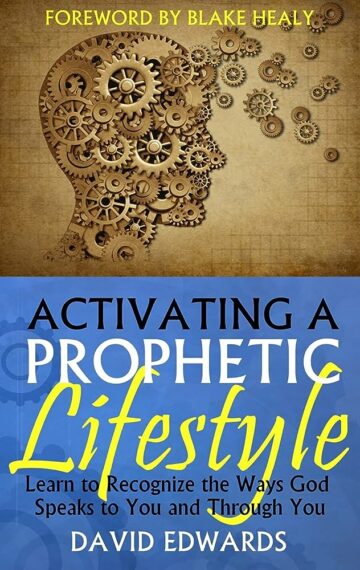 Activating a Prophetic Lifestyle
