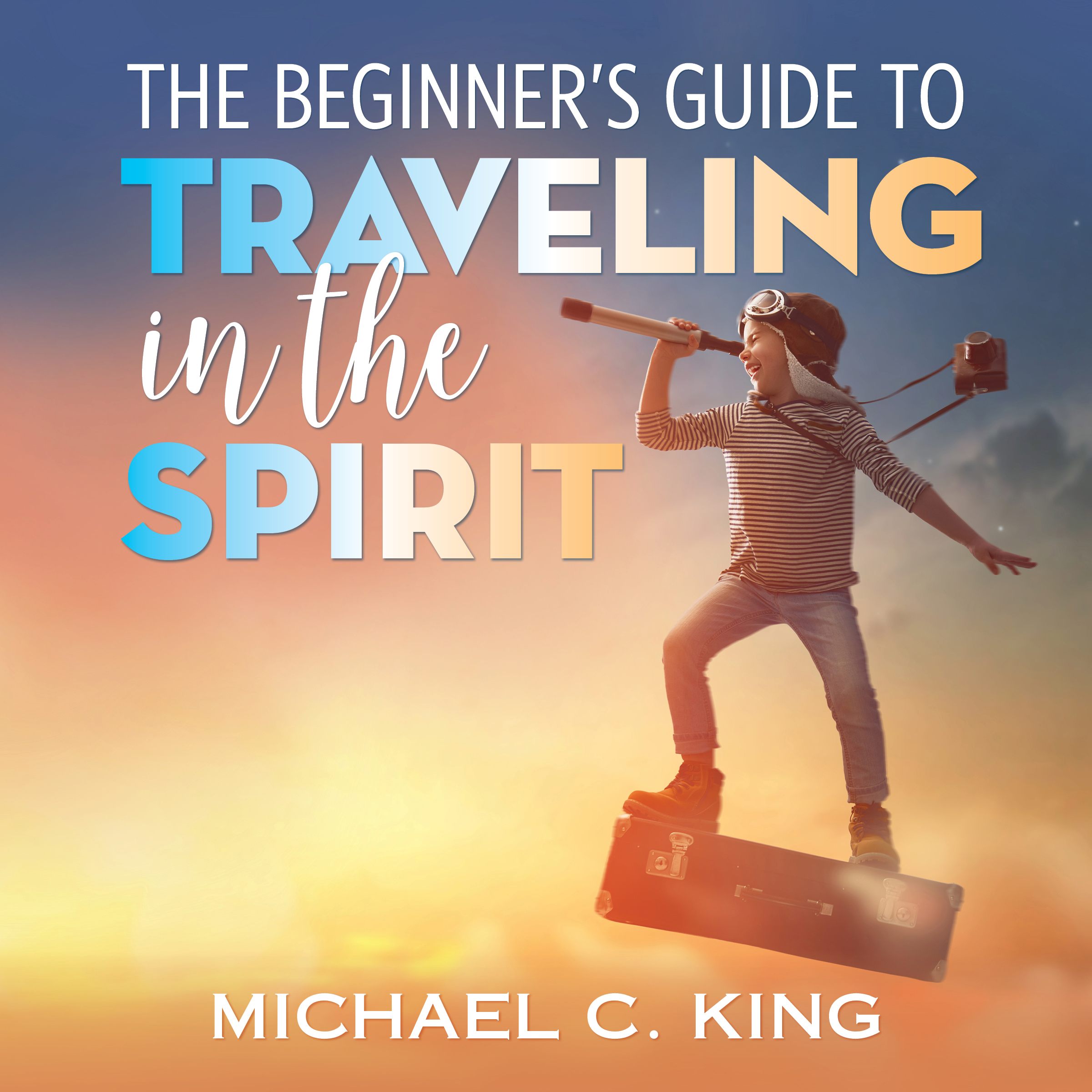 Traveling in the Spirit Made Simple | Steve Bremner